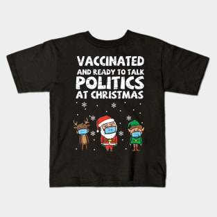 Vaccinated and ready to talk politics at Christmas Kids T-Shirt